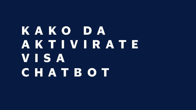 Kako da aktivirate Visa Chatbot